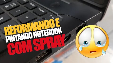 Restaurando e customizando notebook Dell Inspiron Pintando notebook com spray