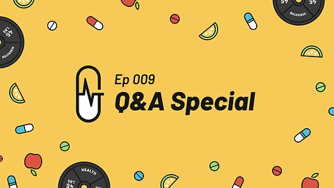 Ep 009 - Q&A Special