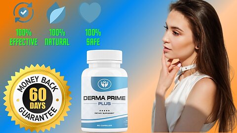 Have baby skin: DERMA PRIME PLUS SUPPLEMENT REVIEW 2023