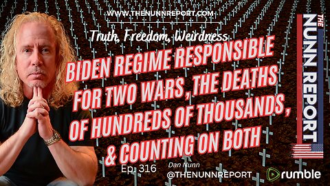 Ep 316 Biden Now Responsible For Two Wars | The Nunn Report w/ Dan Nunn