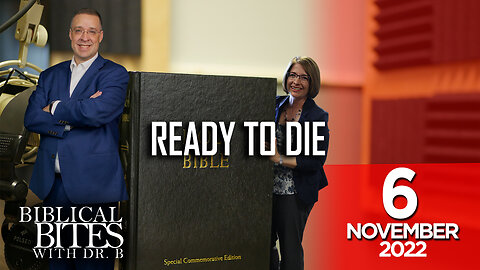 Ready to Die | Biblical Bites