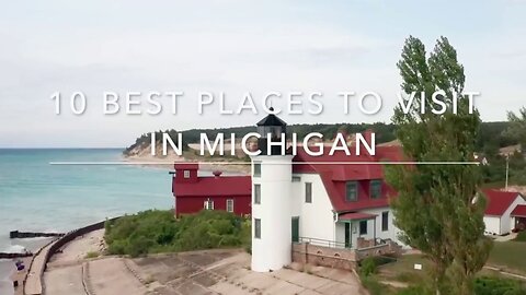 10 Best Places to Visit in Michigan - Travel Video