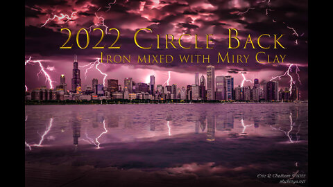 2022 Circle Back - Iron mixed with miry clay!