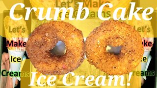 Ice Cream Making Crumb Cake