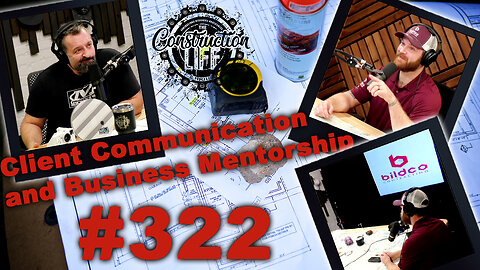 #322 Client Communication and Business Mentorship with Dillon LaPointe from Bildco Contracting