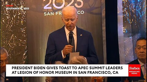 WATCH: Biden Toasts APEC Summit Leaders At Legion of Honor Museum In San Francisco, California