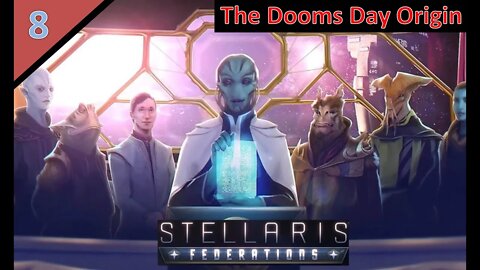 Stellaris - Federation DLC l Doom World Origin l The High Kingdom of Cyris l Part 8