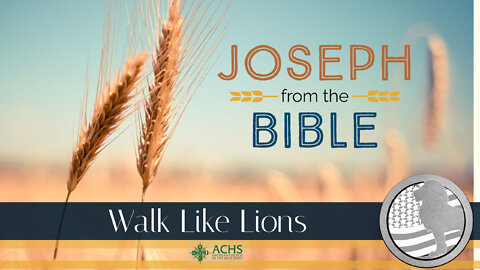 "Joseph From the Bible" Walk Like Lions Christian Daily Devotion with Chappy February 22, 2022