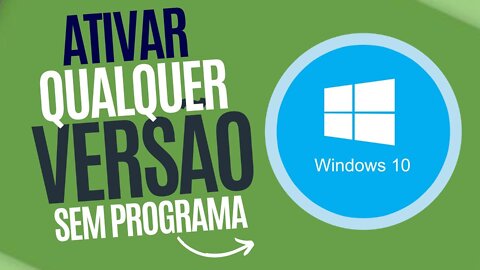 ATIVAR WINDOWS 10 SEM PROGRAMA - 2022