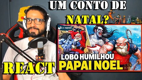 REACT - LOBO ARREBENTOU O PAPAI NOEL NA PORRADA: VEJA COMO FOI / Ei Nerd