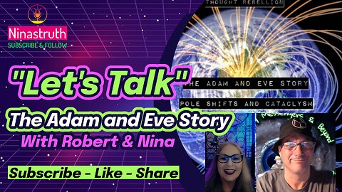 ✨Let's Talk✨ The Adam and Eve Story - Pole Shift & Cataclysm - Part 1