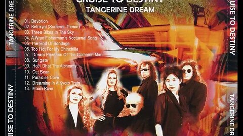 Cruise to Destiny - Tangerine Dream