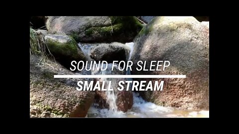 Sound for sleep Small Stream 3 hours