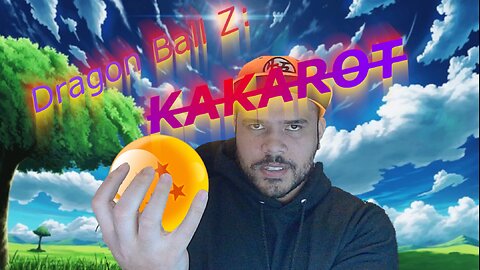 Come Watch me Play DBZ: Kakarot!