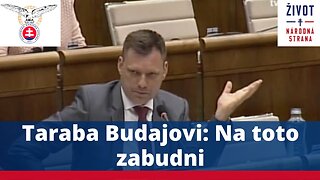 Taraba Budajovi: Na toto zabudni