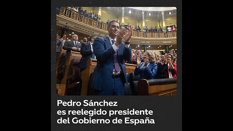 Pedro Sánchez es investido presidente de Gobierno de España por tercera vez