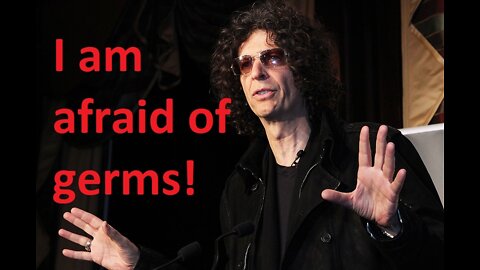 Howard Stern or Coward Stern? Germaphobe in Hiding for Two Years!