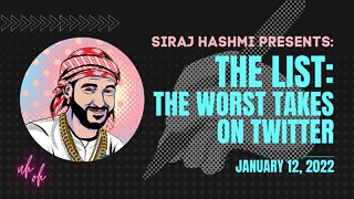 The List: The Worst Takes on Twitter [Jan. 12, 2022]