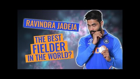 Ravindra Jadeja- The best fielder in the world