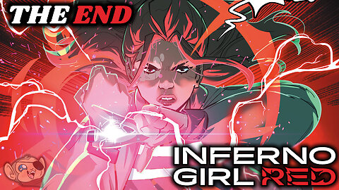 INFERNO GIRL RED Comes to an End... For Now