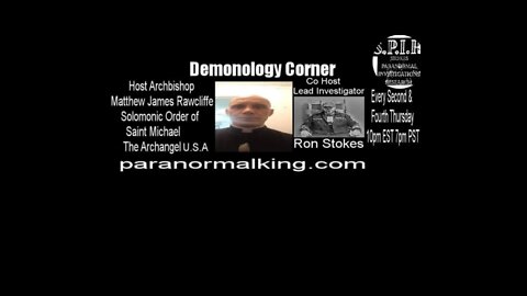 S.P.I.R. - DEMONOLOGY CORNER - EPISODE 5 - FT. GUEST JOE FRANKE - W. - WARREN LEGACY FOUNDATION - PARANORMALKING.COM