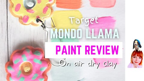 MONDO LLAMA TARGET PAINT REVIEW |ON AIR DRY CLAY