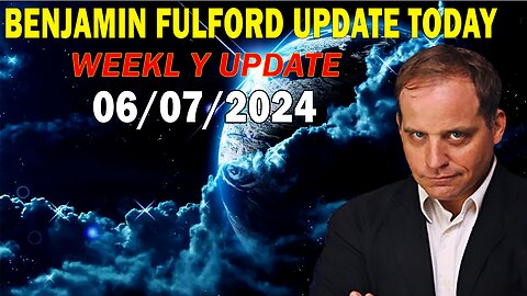 Benjamin Fulford Update Today Update June 7, 2024 - Benjamin Fulford Full Report