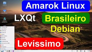 Amarok Linux 3.4.1 LXQT base Debian. Distro Brasileira muito leve, estável, rápida e muito bonita.