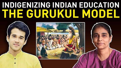 Indigenizing Indian Education: The Gurukul Model | Satya Samvad EP 13