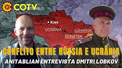 Rogério Anitablian entrevista o Tenente Coronel da reserva do exército soviético Dmitri Lobkov