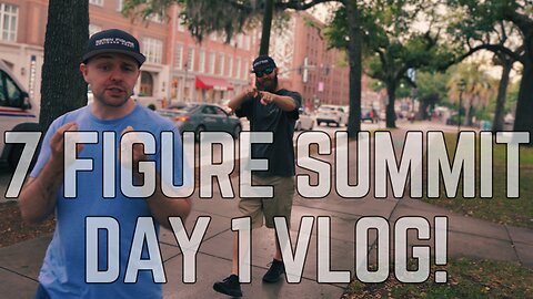 7 Figure Summit: Day 1 Vlog!