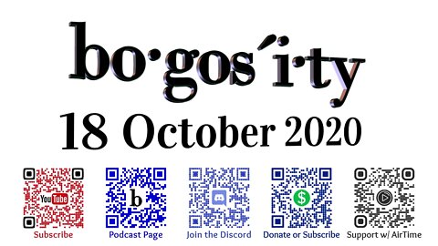 🎙️Bogosity Podcast for 18 October 2020