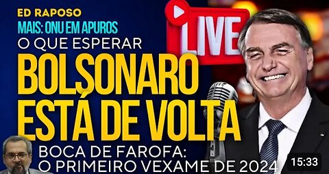 O RETORNO DE BOLSONARO, WEINTRAUB NÃO APRENDE, TRETA NA ONU E JULGAMENTO IMPORTANTE NOS EUA