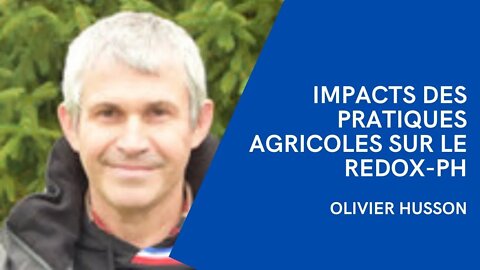 Olivier Husson 5/7 : Impacts des pratiques agricoles sur le Redox-pH