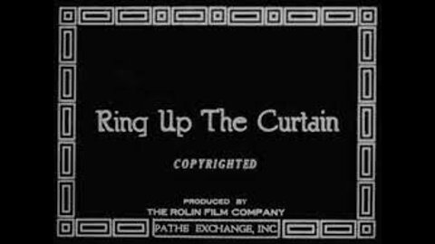 Ring Up the Curtain (1919 film) - Directed by Alfred J. Goulding - Full Movie