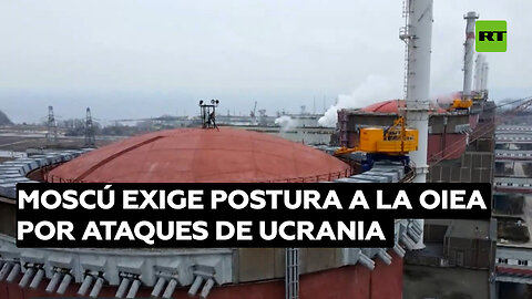 Moscú: El OIEA debe ser más preciso al señalar a Kiev como la amenaza para central de Zaporozhie