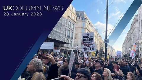 UK Column News - 23rd January 2023