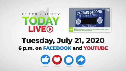 WATCH: Clark County TODAY LIVE • Tuesday, July 21, 2020