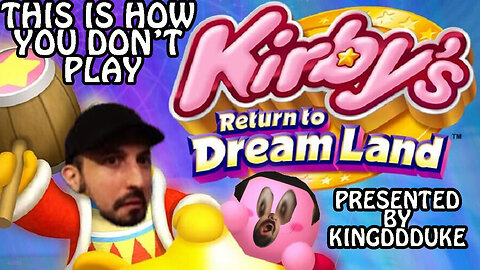 This is How You DON'T Play Kirby's Return to Dream Land - DSP & John Rambo - KingDDDuke - TiHYDP #26