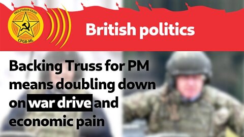 Backing Truss for PM means doubling down on war drive and economic pain