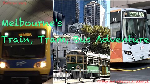 Bedtime stories for Children, Melbourne travel “Melbourne's Train, Tram, Bus Adventure" (story 24)