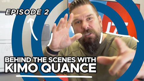 BEHIND-THE-SCENES with KIMO: (EPISODE 2) | Kimo Quance