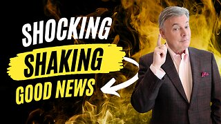 Amidst Shocking Shaking There’s Good News! Lance Wallnau