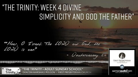 "The Trinity: The Simplicity of God"