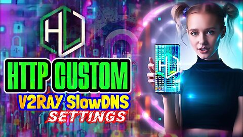 How to Setup HTTP Custom for V2Ray SlowDNS | VPN Configuration Tutorial