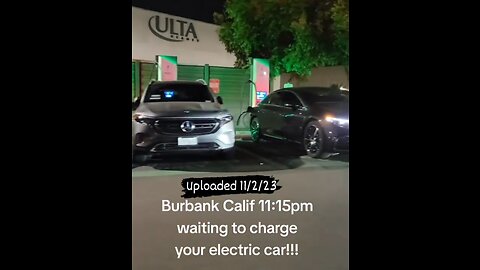 People Waiting Hours To Charge Electric Cars In Burbank, CA.