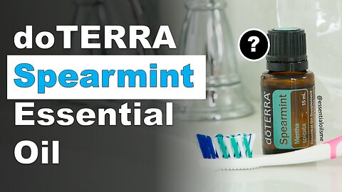 doTERRA Spearmint Essential Oil Benefits and Uses