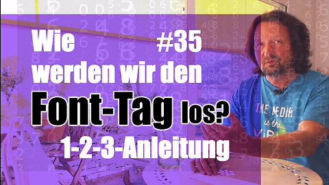 Wie werden wir den Font-Tag los? 1-2-3-Anleitung