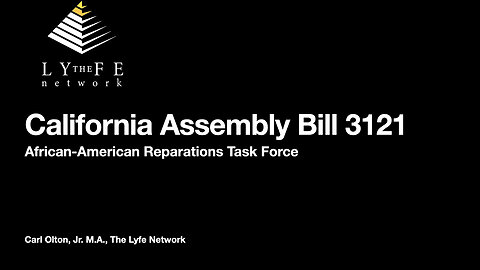 Nebu Academy: AB 3121 African American Reparations Task Force