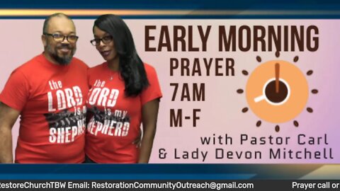 Early morning prayer with Pastor Carl & Lady Devon Mitchell